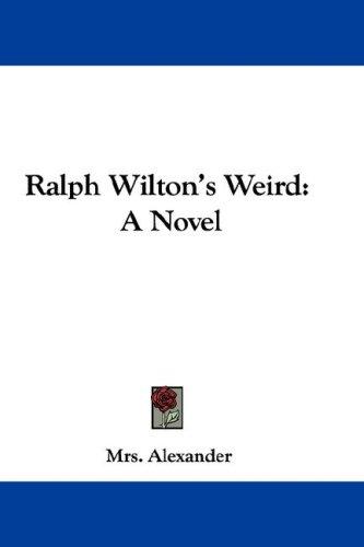 Ralph Wilton's weird