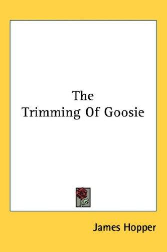 The Trimming of Goosie