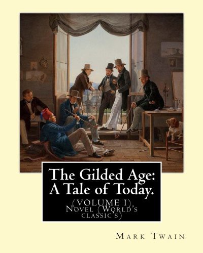 Gilded Age, A Tale of Today