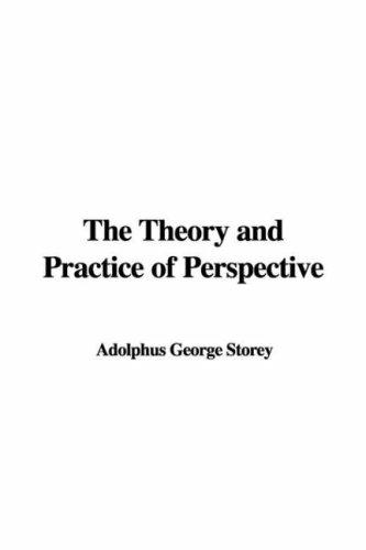 The Theory and Practice of Perspective