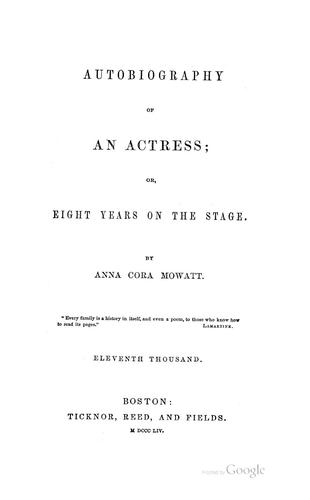 Autobiography of an Actress; or Eight Years on the Stage