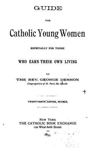 Guide for Catholic Young Women: Especially For Those Who Earn Their Own Living