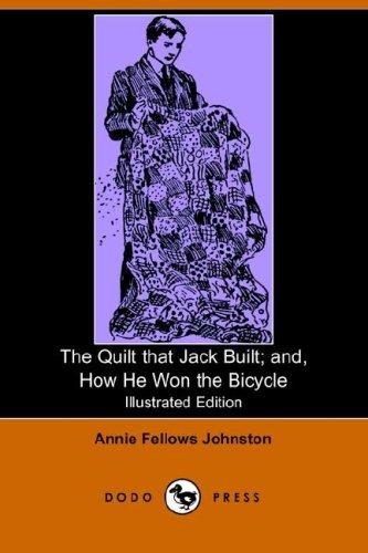 The Quilt that Jack Built; How He Won the Bicycle