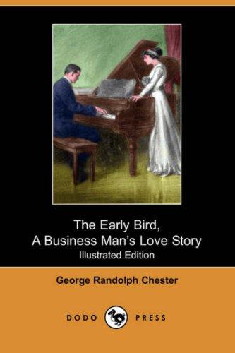The Early Bird: A Business Man's Love Story