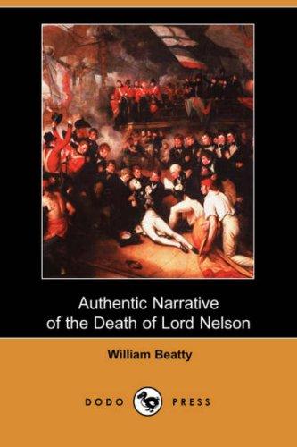 Authentic Narrative of the Death of Lord Nelson