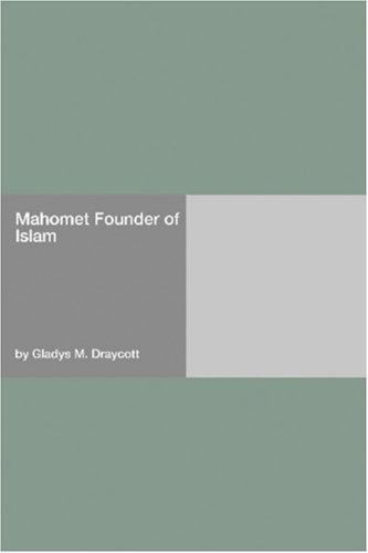 Mahomet, Founder of Islam
