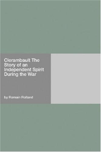Clerambault: The Story of an Independent Spirit During the War
