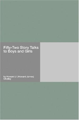 Fifty-Two Story Talks to Boys and Girls