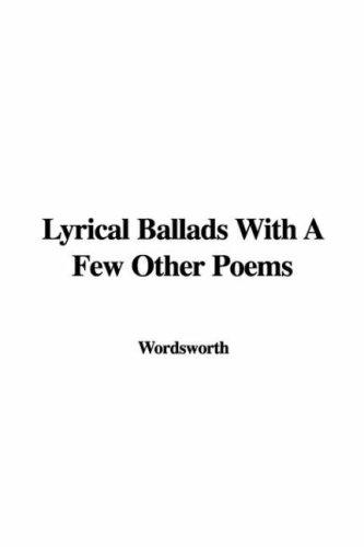 Lyrical Ballads, With a Few Other Poems (1798)