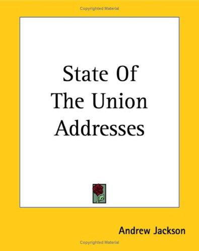 State of the Union Addresses (1829 - 1836)