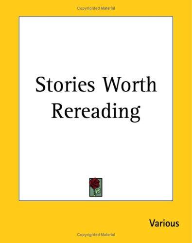 Stories Worth Rereading