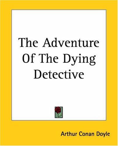 The Adventure of the Dying Detective