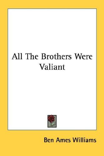 All the Brothers Were Valiant