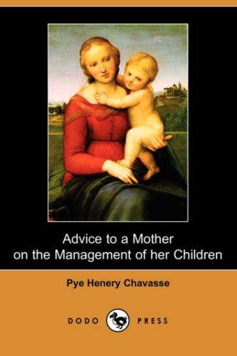 Advice to a Mother on the Management of Her Children