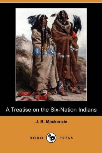 A Treatise on the Six-Nation Indians