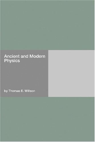 Ancient and Modern Physics