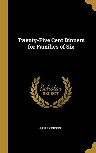 Twenty-Five Cent Dinners for Families of Six