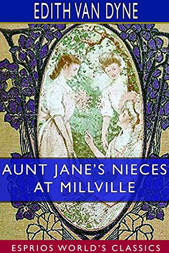 Aunt Jane's Nieces at Millville