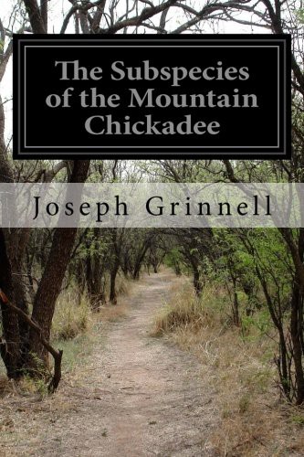 The Subspecies of the Mountain Chickadee