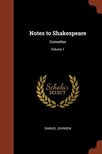 Notes to Shakespeare — Volume 01: Comedies