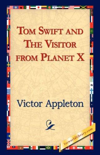 Tom Swift and the Visitor From Planet X