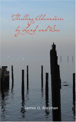 Thrilling Adventures by Land and Sea