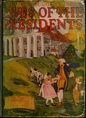 Lives of the Presidents Told in Words of One Syllable