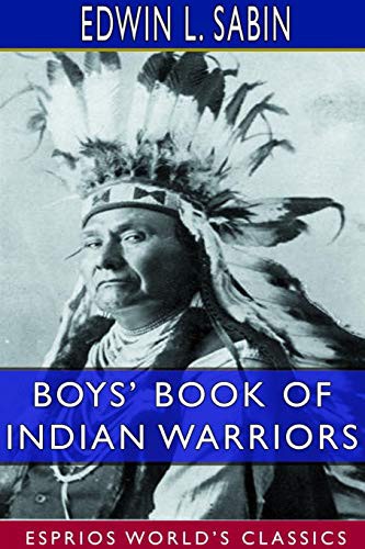 Boys' Book of Indian Warriors and Heroic Indian Women