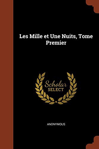 Les mille et une nuits - Tome premier