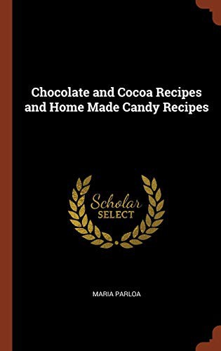 Chocolate and Cocoa Recipes and Home Made Candy Recipes