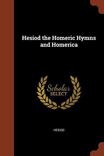 Hesiod, the Homeric Hymns, and Homerica