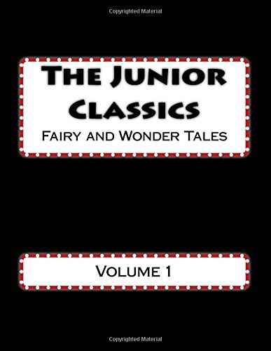 The Junior Classics, Volume 1: Fairy and wonder tales