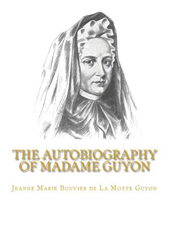 The Autobiography of Madame Guyon