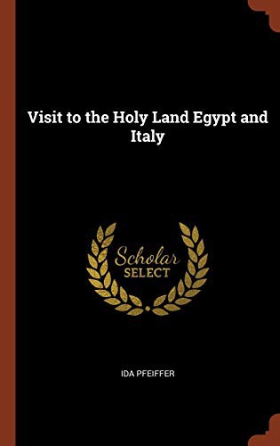 Visit to the Holy Land, Egypt, and Italy