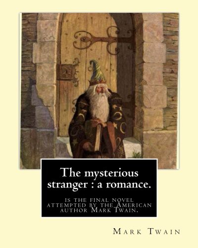 The Mysterious Stranger: A Romance