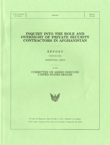 Report of the Inquiry into the Role and Oversight of Private Security Contractors in Afghanistan