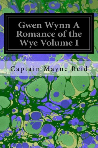 Gwen Wynn - A Romance of the Wye