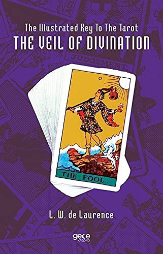 The Illustrated Key to the Tarot: The Veil of Divination