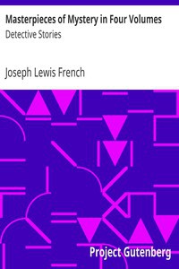 Masterpieces of Mystery in Four Volumes: Detective Stories