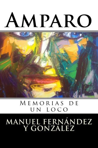 Amparo (Memorias de un loco)