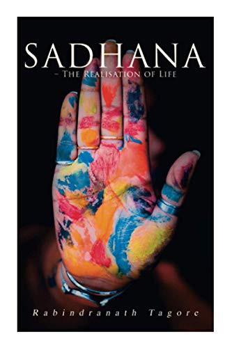 Sadhana : the realisation of life