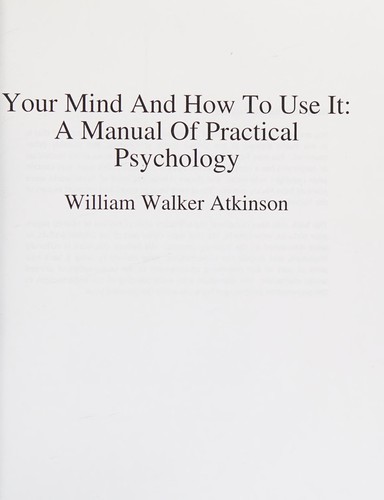 Your Mind and How to Use It