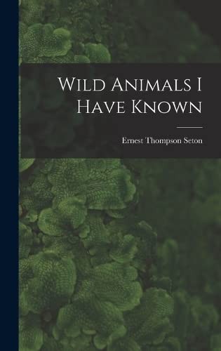 Wild Animals I Have Known