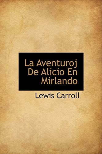 La Aventuroj de Alicio en Mirlando