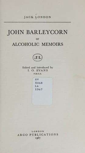 John Barleycorn or Alcoholic Memoirs