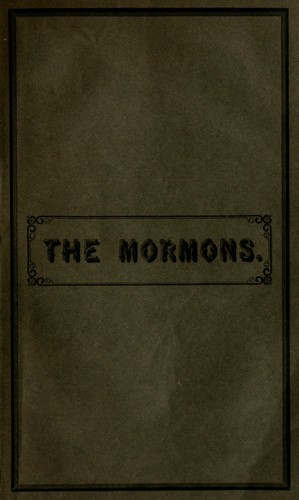 The Mormons A Discourse Delivered Before the Historical Society of Pennsylvania
