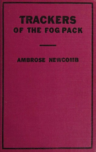 Trackers of the Fog Pack; Or, Jack Ralston Flying Blind