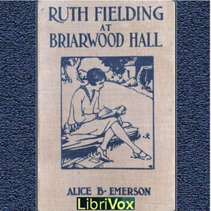 Ruth Fielding at Briarwood Hall; or, Solving the Campus Mystery