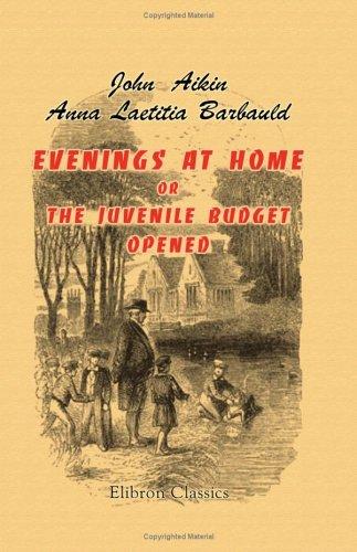 Evenings at Home; Or, The Juvenile Budget Opened
