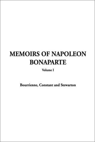 Memoirs of Napoleon, Vol. 1